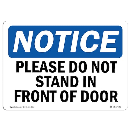 Signmission OSHA Notice Sign, 12" Height, Rigid Plastic, Please Do Not Stand In Front Of Door Sign, Landscape OS-NS-P-1218-L-17421